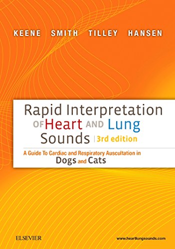 Rapid Interpretation of Heart and Lung Sounds: A Guide to Cardiac and Respiratory Auscultation in Dogs and Cats von Saunders